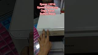 Epson L3216 Speed Photocopy Copy Xerox Button Press#epson #service #printersupportsoftware