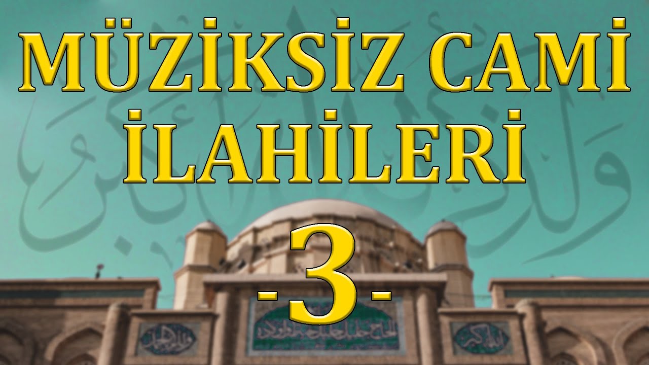 Müziksiz Cami İlahileri 3