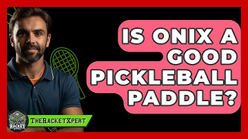 Is Onix A Good Pickleball Paddle? - The Racket Xpert