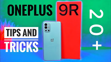 OnePlus 9R 20+ Tips and Tricks