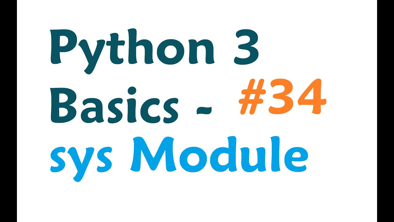 Python 3 Programming Tutorial - Sys Module