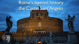 Rome's layered history: the Castel Sant'Angelo