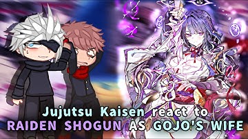 JUJUTSU KAISEN React to RAIDEN SHOGUN as GOJO’S WIFE 😱⚡💜 | Gacha Reaction | 🇺🇸/🇧🇷
