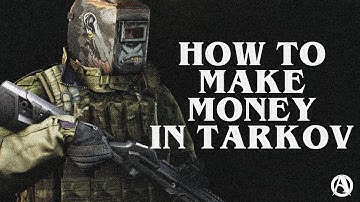 BEST WAY TO MAKE MONEY FOR EVERYBDOY IN ESCAPE FROM TARKOV!