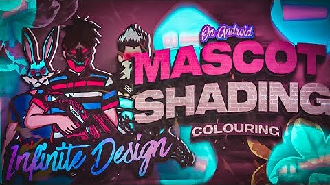 How to do mascot shading on infinite design | How to do mascot shading on android | Infinite design