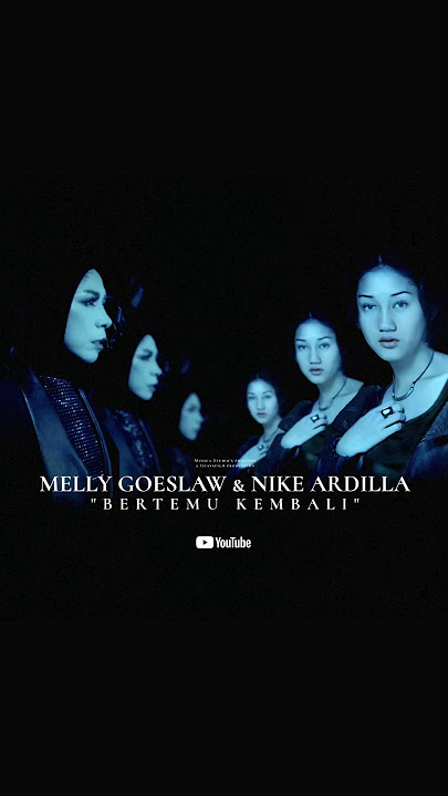 Melly Goeslaw & Nike Ardilla - Bertemu Kembali #shorts