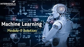 Internshala Machine Learning Module 9 Test Solution |Internshala Machine Learning Answers |ISS▪︎IS