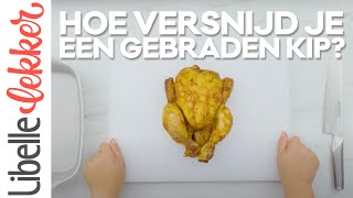 Hoe versnijd je een gebraden kip?
