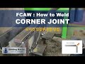 FCAW Corner Joint Welding (CO2 용접기로 모서리 용접하는 방법)