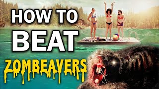 How to Beat THE ZOMBEAVERS in Zombeavers (2014)