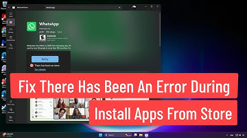 Fix There Has Been An Error During Install Apps From Microsoft Store In Windows 11/10