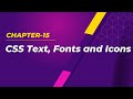 CSS Text, Fonts and Icons | Chapter-15