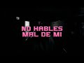 LIT killah - No Hables Mal De Mí [Visualizer]