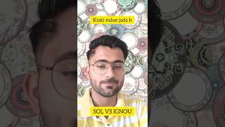 Kis degree ki value jada h | difference between SOL VS IGNOU | SOL VS IGNOU