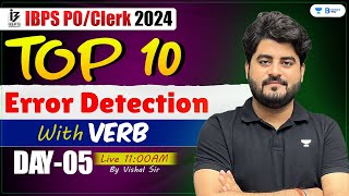 IBPS PO/Clerk 2024 | Top 10 Error Detection with Verb Rules | Day 5 | Vishal Sir