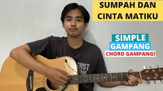 CHORD SIMPLE GAMPANG (Sumpah Dan Cinta Matiku - Nidji) (Tutorial Gitar) VIRAL!