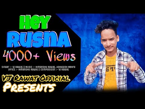 Hey Rusna Official Mp3  VJ Rawat  New Garhwali song 2022  New Garhwali Song 2022  Himanshu Rawat