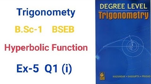 BSC-1|| BSEB Trigonometry Solution Ch-5 Hyperbolic  Function Solution Ex-5  Q1 (i)  || maths