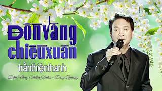 Đồn Vắng Chiều Xuân ♪ DUY-QUANG ♪ Sáng tác: TRẦN THIỆN THANH