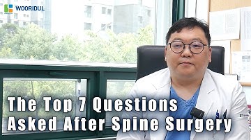 The Top 7 Questions Asked After Spine Surgery
