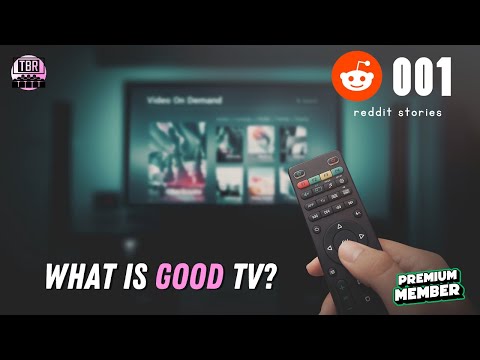 What Makes a Good TV Show? | Reddit Stories 001