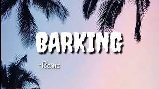 Ramz : Barking (Lyrics video)