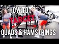 HOW TO TARGET QUADS & HAMSTRINGS - 6 MUST DO EXERCISES