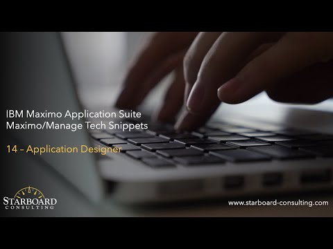 14:  App Designer . Maximo/Manage Tech Snippets . IBM MAS by Starboard Consulting