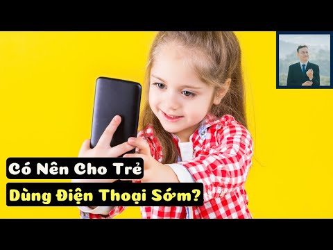 Có Nên Cho Trẻ Dùng Điện Thoại Sớm - Có Nên Cho Trẻ Dùng Điện Thoại Sớm? | Dat Ngo Podcast Ep.139