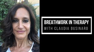 #2. Psychosynthesis Psychotherapist Claudia Businaro on Breathwork (Full interview)