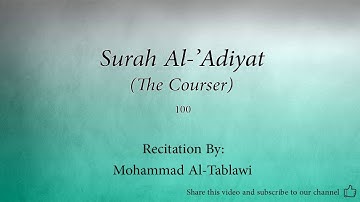 Surah Al 'Adiyat The Courser   100   Mohammad Al Tablawi   Quran Audio