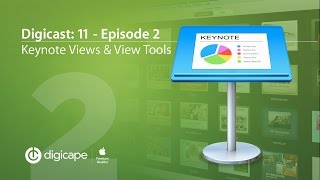 Digicast 011: Keynote - Views and View Tools. Episode 2