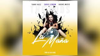 La Maña - Chris Lebron ft Tonny Rozz, Hashel Music