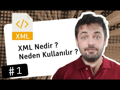 Video: XML'de kullanabilir misiniz?