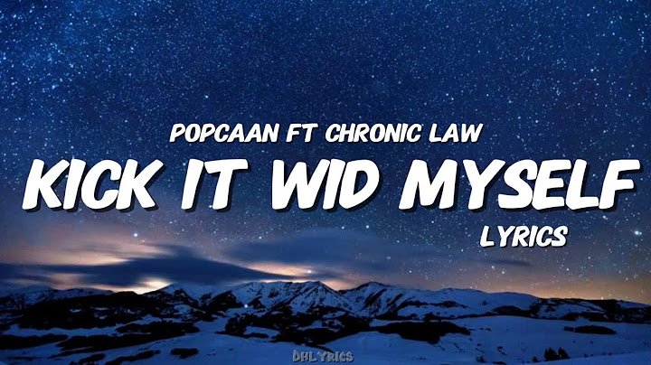 Popcaan Ft Chronic Law - Kick It Wid Myself (Lyrics)