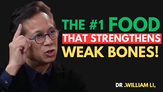The #1 Food That Strengthens Weak Bones! || Dr.William Li