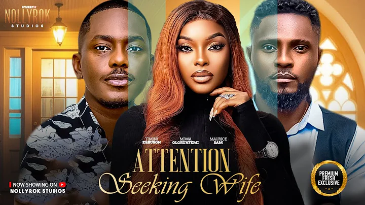ATTENTION SEEKING WIFE (MAURICE SAM MIWA OLORUNFUNMI TIMINI)-Nigerian Movies 2025 latest full movies