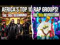 The 10 Most Influential Rap Groups in Africa (late 1980s – 1990s)