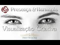 Visualização Criativa - Presença & Harmonia - 16/07/2019
