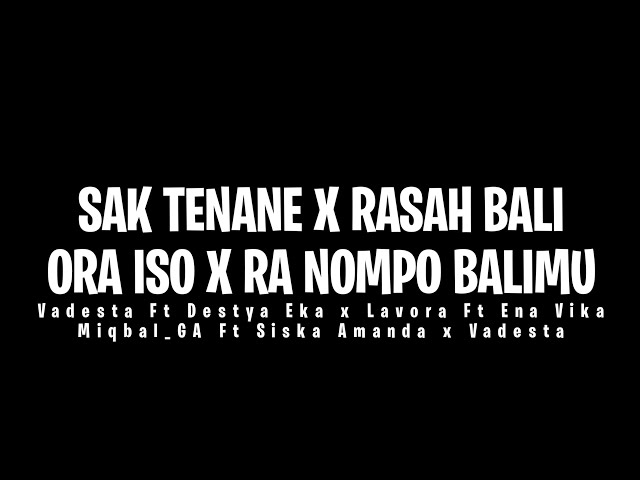 Sak Tenane x Rasah Bali x Ora Iso x Ra Nompo Balimu - Overlay Lyrics - (Cidro Bareng) class=