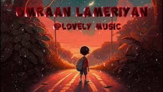 umraan lameriyan/lovelymusic/10 August 2024/@lovelymusic
