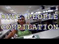 Rude People Compilation (2019)