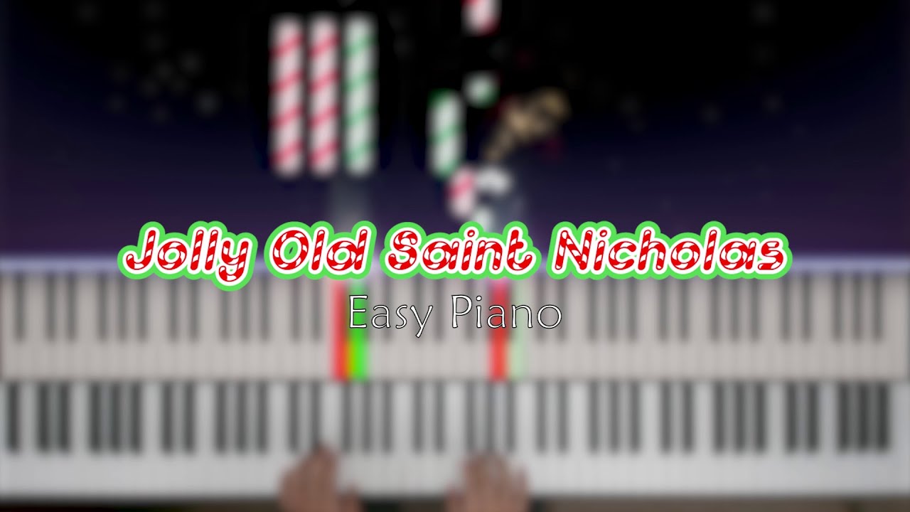 Jolly Old Saint Nicholas - Easy Christmas Songs for Piano - YouTube