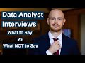 Data Analyst Interview Questions | What To Say vs What NOT To Say