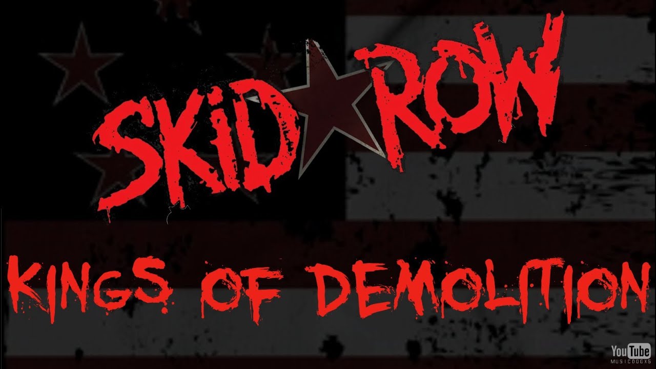 Skid Row // Kings of Demolition LYRICS HD YouTube