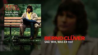 Bernd Clüver - Sag mir, was er hat (Static Video)