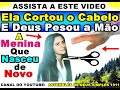 ELA CORTOU O CABELO E DEUS PESOU A MÃO - TESTEMUNHO DA MENINA QUE NASCEU DE NOVO - IRMÃ FABIANA