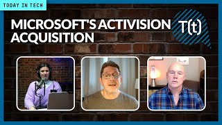 Microsoft’s Activision acquisition, explained
