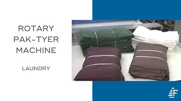 Bundling Laundry Using Felins RPT Rotary Pak Tyer Tying Machine