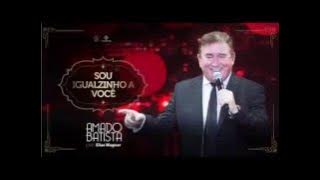 amado batista Sou igualzinho a você (Part. Elias Wagner